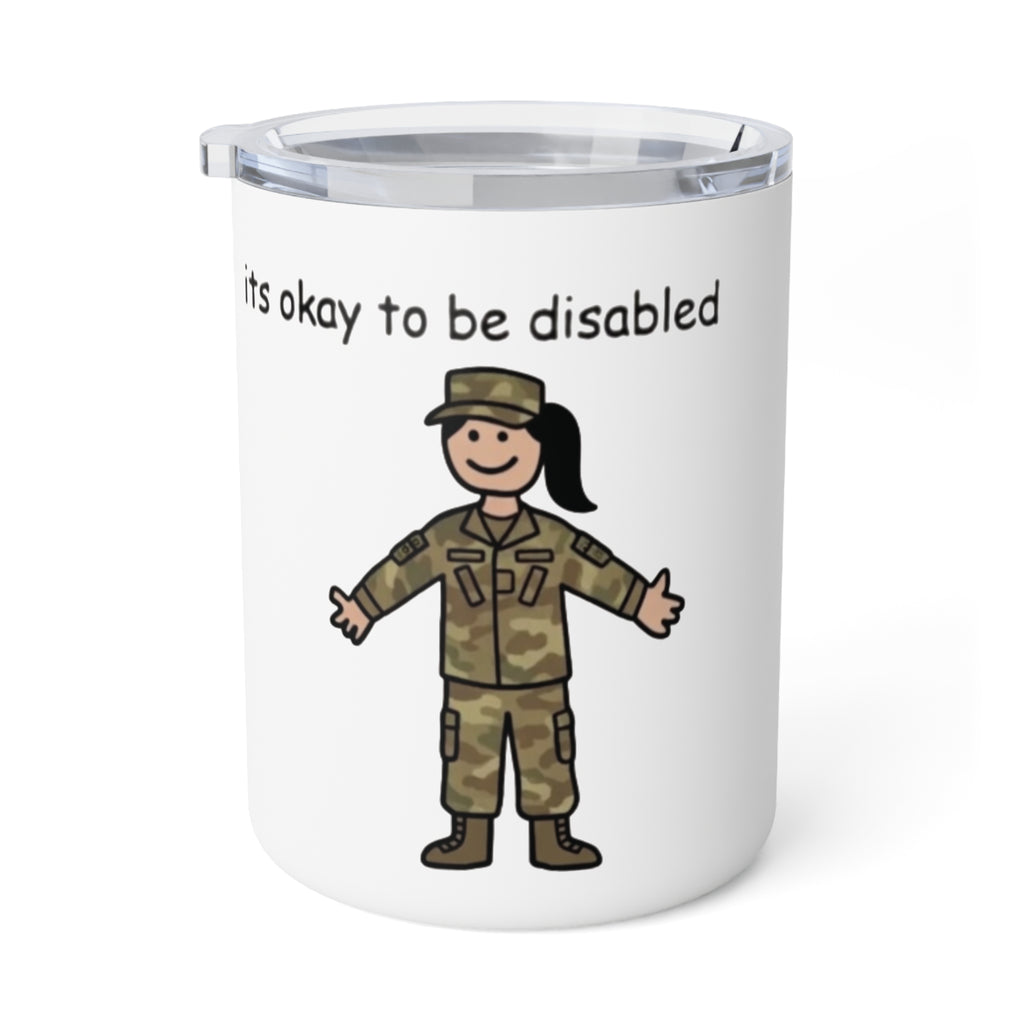 Insulated 10oz Coffee Mug – "It's Okay to Be Disabled" Female Soldier Design